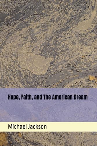 Hope, Faith, and The American Dream Hope, Faith, and The American Dream von Independently published