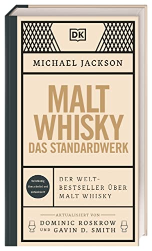Malt Whisky: Das Standardwerk von Dorling Kindersley Verlag