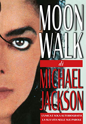 Moonwalk. L'unica e sola autobiografia, la sua vita nelle sue parole Moonwalk. L'unica e sola autobiografia, la sua vita nelle sue parole von EPC
