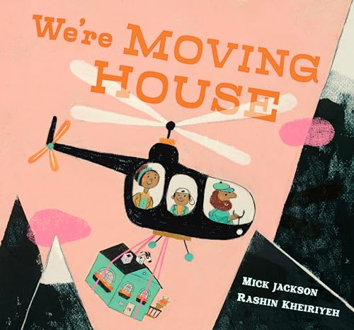 We're Moving House: A charming tale of adventure and hope from an award-winning duo We're Moving House: A charming tale of adventure and hope from an award-winning duo