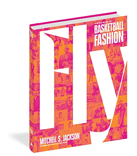 Fly: The Big Book of Basketball Fashion von Artisan