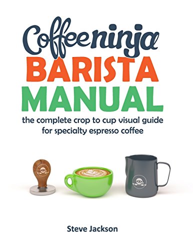 Coffee Ninja Barista Manual: The complete crop to cup visual guide for specialty espresso coffee von Amazon Digital Services LLC - KDP Print US