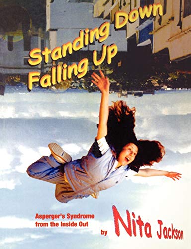 Standing Down Falling Up: Asperger's Syndrome from the Inside Out (Lucky Duck Books) von Sage Publications