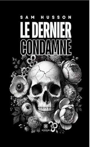 Le dernier condamné von LE LYS BLEU EDITIONS SAS