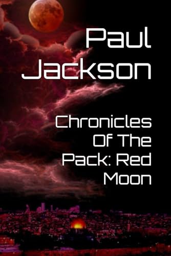 Chronicles Of The Pack: Red Moon von Independently published