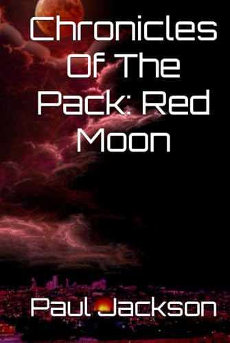 Chronicles Of The Pack: Red Moon von Independently published