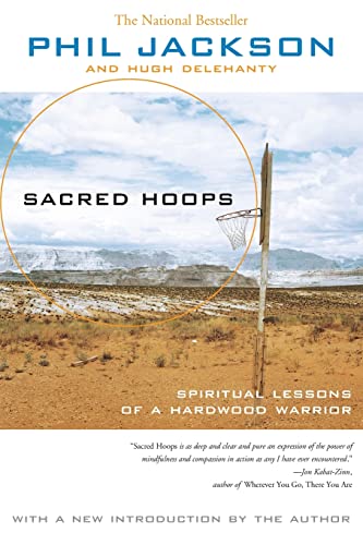 Sacred Hoops: Spiritual Lessons of a Hardwood Warrior