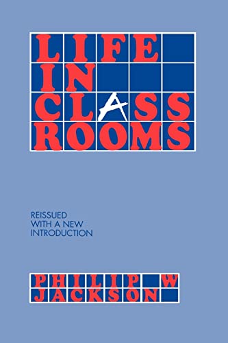 Life in Classrooms von Teachers College Press