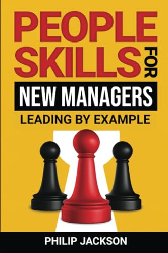 People Skills For New Managers: Leading By Example