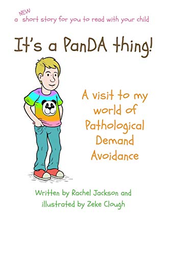 It's a PanDA thing - A visit to the World of PDA: A visit to the world of Pathological Demand Avoidance von Changing Things Publishing
