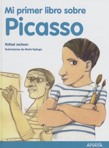 Mi primer libro sobre Picasso (LITERATURA INFANTIL - Mi Primer Libro)