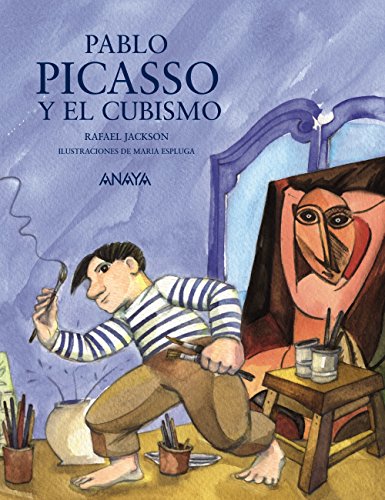 Pablo Picasso y el cubismo (LITERATURA INFANTIL - Mi Primer Libro) von ANAYA INFANTIL Y JUVENIL