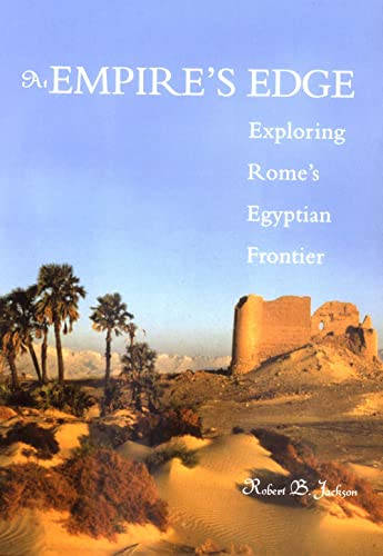 At Empire's Edge: Exploring Rome's Egyptian Frontier