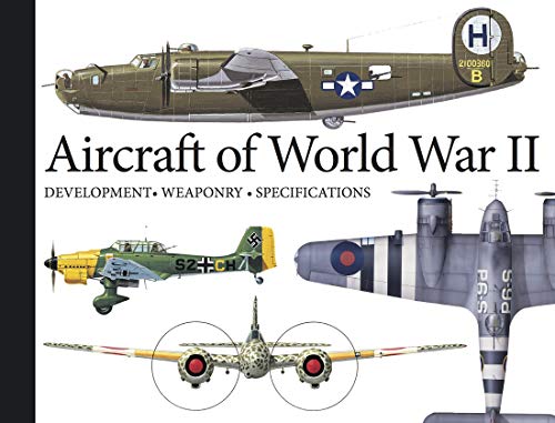 Aircraft of World War II: Development, Weaponry, Specifications (Pocket Landscape, 3) von Amber Books