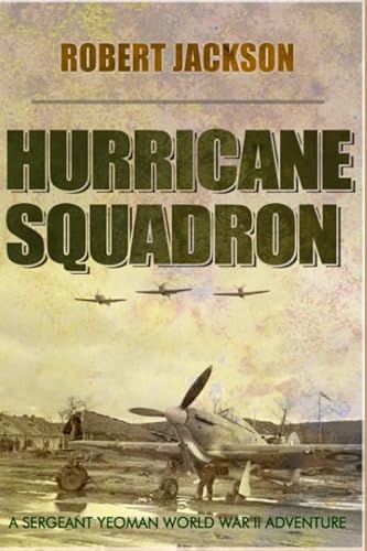 Hurricane Squadron (Yeoman, Band 1) von Independently published