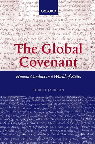 The Global Covenant: Human Conduct in a World of States von Oxford University Press