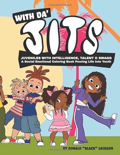 With Da' "JITS" Coloring Book: JITS Coloring Book: For All/ Ages 5 and Up/ Storyline with Character Coloring Pages, Journal Prompts for Social Emotional Growth (SEL). von Self Publisher