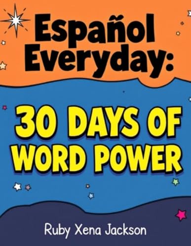Español Everyday: 30 Days of Word Power: A Bilingual English-Spanish Word Search Challenge von Independently published