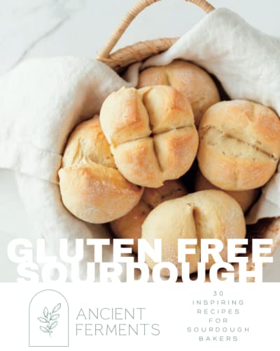 Gluten Free Sourdough; 30 inspiring gluten free recipes for sourdough bakers | Gluten Free Recipe Book | Gluten Free Baking