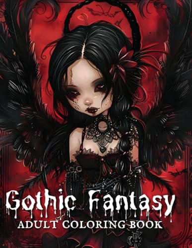 Gothic Fantasy: Adult Coloring Book – Darkly Enchanting Creatures and Mystical Worlds von Independently published