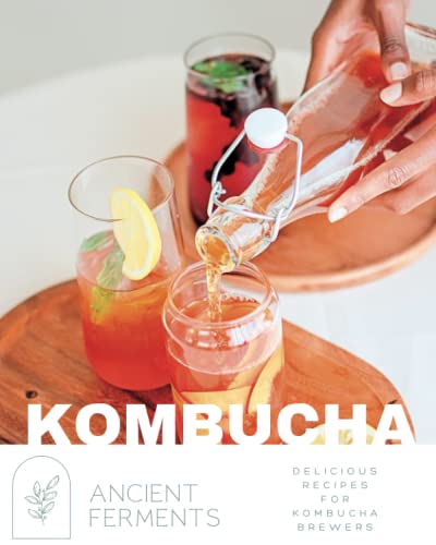Kombucha: Delicious Kombucha Recipes for Kombucha Brewing | Kombucha Making | Jun Tea Second Fermentation von Independently published