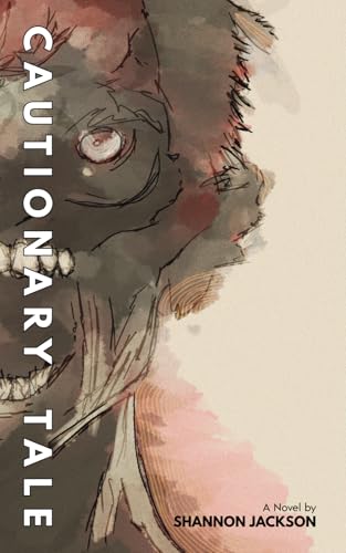 Cautionary Tale (Black Maple, Band 1) von Shannon Jackson