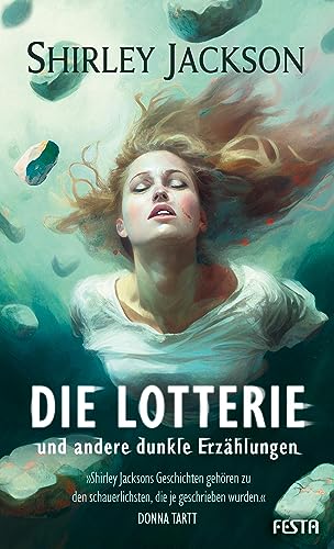 Die Lotterie - und andere dunkle Erzählungen Die Lotterie - und andere dunkle Erzählungen von Festa Verlag