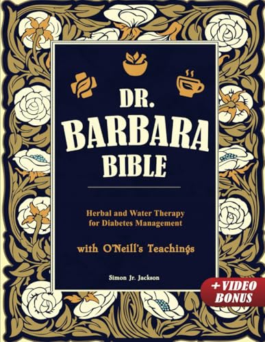 Dr. Barbara Bible: Herbal and Water Therapy for Diabetes Management von Independently published