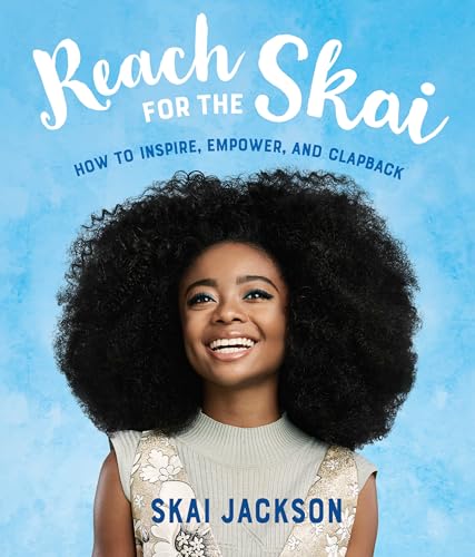 Reach for the Skai: How to Inspire, Empower, and Clapback