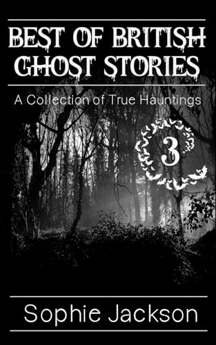 Best of British Ghost Stories: Volume 3 (The Best of British Ghosts, Band 3) von Independently published