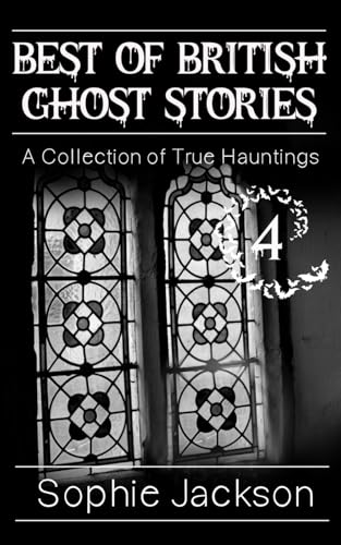 Best of British Ghost Stories: Volume 4 (The Best of British Ghosts, Band 4) von Independently published