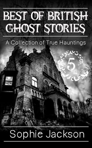 Best of British Ghost Stories: Volume 5 (The Best of British Ghosts, Band 5) von Independently published