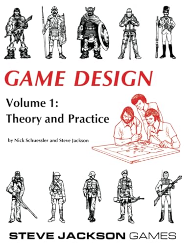 Game Design Vol. 1: Theory and Practice