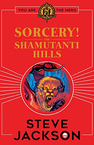 Fighting Fantasy: Sorcery! The Shamutanti Hills von Scholastic