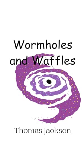 Wormholes and Waffles von Creative Arts Management OÜ