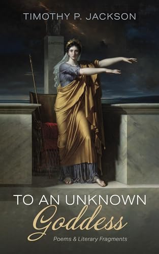 To an Unknown Goddess: Poems and Literary Fragments von Resource Publications