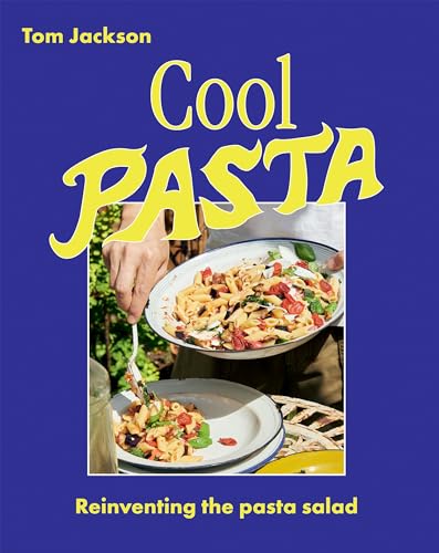 Cool Pasta: Reinventing the Pasta Salad von Hardie Grant Books (UK)