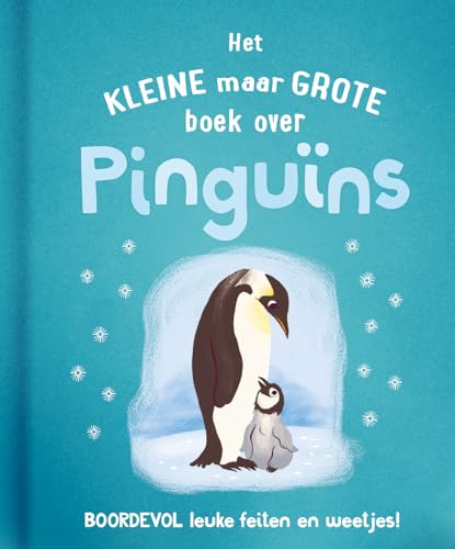 Het kleine maar grote boek over pinguïns: Boordevol leuke feiten en weetjes von Rebo Productions