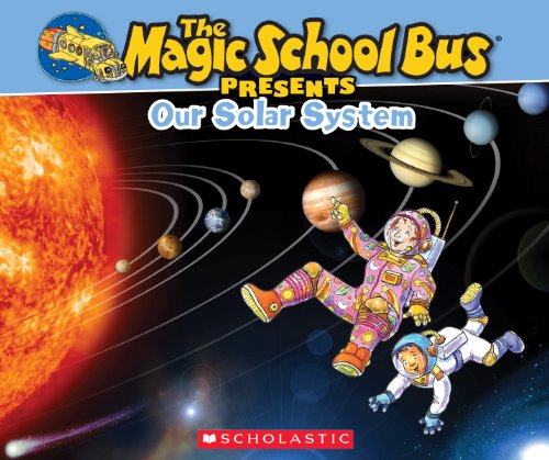 Magic School Bus Presents: Our Solar System: A Nonfiction Companion to the Original Magic School Bus Series (The Magic School Bus Presents)