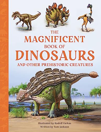 The Magnificent Book of Dinosaurs von Weldon Owen