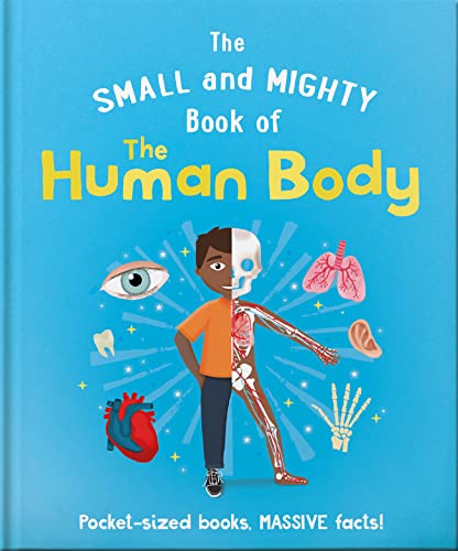The Small and Mighty Book of the Human Body: Pocket-sized books, MASSIVE facts! von Orange Hippo!