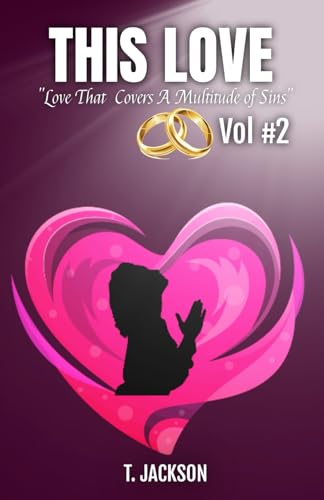 This Love Vol. #2: Love That Covers A Multitude of Sins von Divine Book Design & Consultants