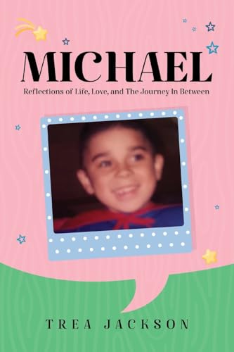 Michael: Reflections of Life, Love, and The Journey In Between von ReadersMagnet LLC