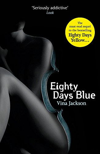 Eighty Days Blue: The second book in the gripping and pulse-racing romantic series to read in the sun this year von Orion