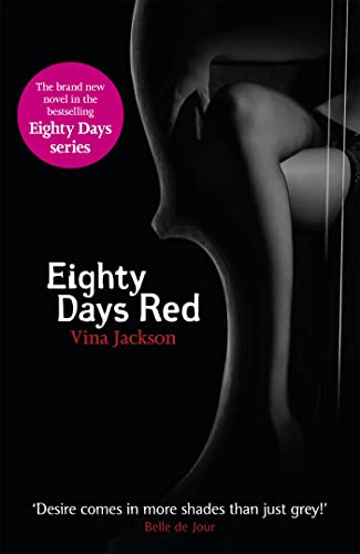 Eighty Days Red: The third pulse-racing and romantic novel in the series you need to read this summer von Orion