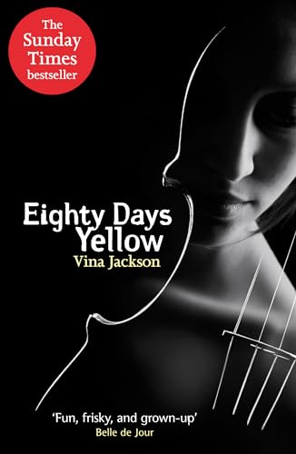 Eighty Days Yellow: The first novel in the gripping and unforgettablely romantic series to read out in the sun this summer
