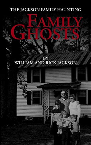 Family Ghosts: The Jackson Family Haunting von Stonewall Publishing, LLC