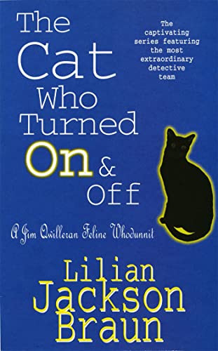 The Cat Who Turned On & Off (The Cat Who… Mysteries, Book 3): A delightful feline crime novel for cat lovers everywhere