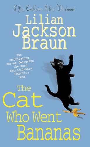 The Cat Who Went Bananas (The Cat Who... Mysteries, Book 27): A quirky feline mystery for cat lovers everywhere: A Jim Qwilleran Feline Whodnnit