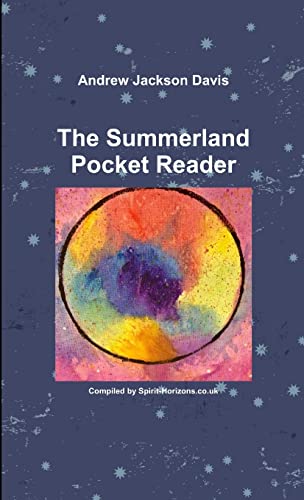 Andrew Jackson Davis : The Summerland Pocket Reader